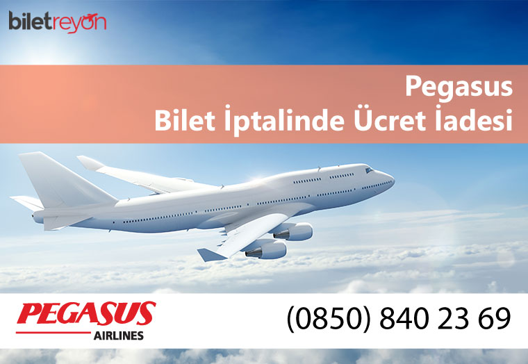Pegasus bilet iptali ücret iadesi